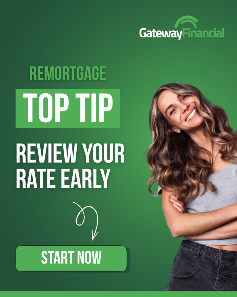 Gateway Financial - Remortgage Top Tip